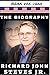 THE BIOGRAPHY OF RICHARD JOHN STEVES JR.: The Supreme Authority on European Travel, Author of Guidebooks, And Presenter of a Travel TV Show
