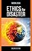 Ethics for Disaster (Studies in Social, Political, and Legal Philosophy)