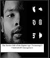 The Darker Side of the Digital Age: Technology's Unintended Consequences