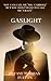 YOU CAN CALL ME MS. CARROLL, BUT DON'T CALL ME CRAZY: GASLIGHT