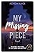 My missing Piece - Tome 1 (French Edition)