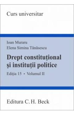 Drept constituțional și instituții politice. Volumul II