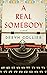 A Real Somebody: A Novel