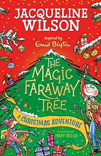 A Christmas Adventure: Visit the snowy Enchanted Wood with this brilliant festive adventure by Jacqueline Wilson (The Magic Faraway Tree)