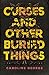 Curses and Other Buried Thi...