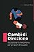 Cambi di Direzione: Valutaz...