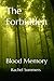 The Forbidden: Blood Memory