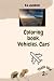First coloring book. Vehicl...
