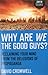 Why Are We The Good Guys? by David Cromwell