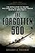 The Forgotten 500 by Gregory A. Freeman