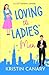 Loving the Ladies' Man: A Sweet Romantic Comedy (California Dreamin' Sweet Romcom Series)