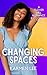 Changing Spaces (Clover Hill Romance Book 8)