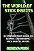 The World of Stick Insects:...