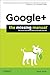 Google+: The Missing Manual (Missing Manuals)