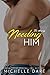 Needing Him (The Heiress, #2)
