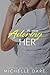 Adoring Her (The Heiress #3)