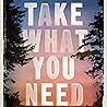 Take What You Need by Idra Novey