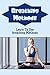 Breathing Methods: Learn To...
