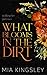 What Blooms In The Dirt (Stalking Her-Duet, #2)