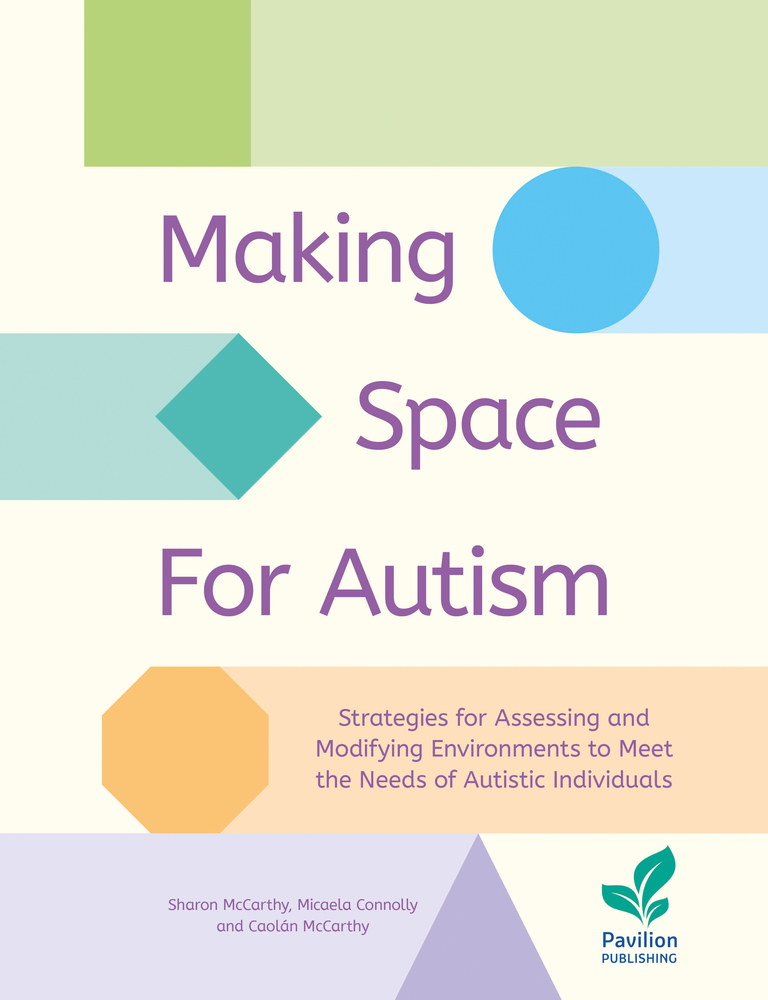 Making Space for Autism: Strategies for Assessing and Modifying Environments to Meet the Needs of Autistic People (Spiral-bound)