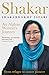 Shakar: A Woman's Journey from Afghanistan: Refugee to Cancer Pioneer