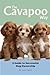 The Cavapoo Way: A Guide to...