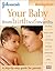 Your Baby From Birth - 6 Mo...