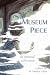 Museum Piece: An unusual collection
