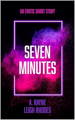 Seven Minutes