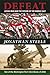 Defeat: Losing Iraq and the...