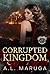 Corrupted Kingdom (Casbury ...
