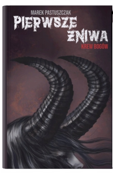 Pierwsze Żniwa. Krew bogów (Saga nienawiści, #2)