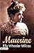 Maurine: Ella Wheeler Wilcox's Poetic Journey of Love and Spirituality