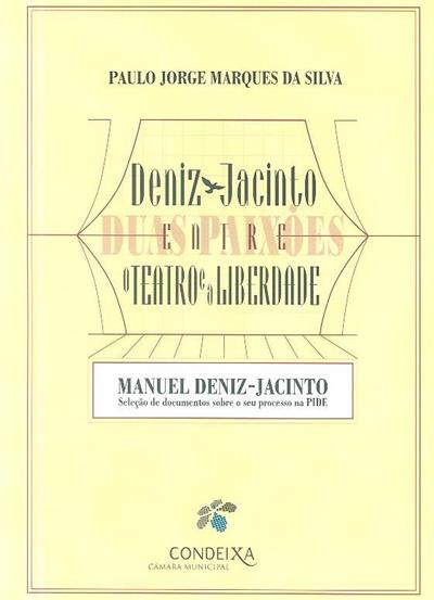 Deniz-Jacinto entre duas paixões, o teatro e a liberdade
