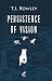Persistence of Vision by Tj Rowley