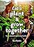 Let's Plant & Grow Together...