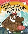 Mega mamutice Matylda by Kim Hillyard
