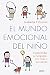 El mundo emocional del niño: Comprender su lenguaje, sus risas y sus penas (Superfamilias) (Spanish Edition)