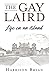 The Gay Laird: Life on an I...