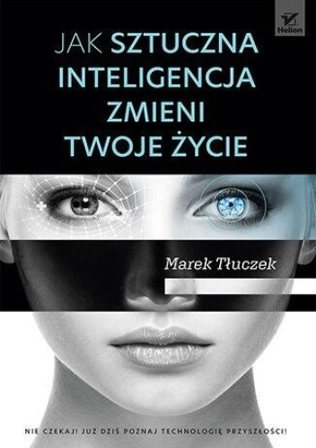 Jak sztuczna inteligencja zmieni twoje życie (Paperback)