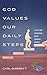 God Values Our Daily Steps: A Fifty-Day Devotional Guide Through Genesis (Monday Blues to Sunday Pews)