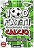 100 Fatti Incredibili sul Calcio by Sergio Bianchi