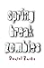 Spring Break Zombies Kindle...