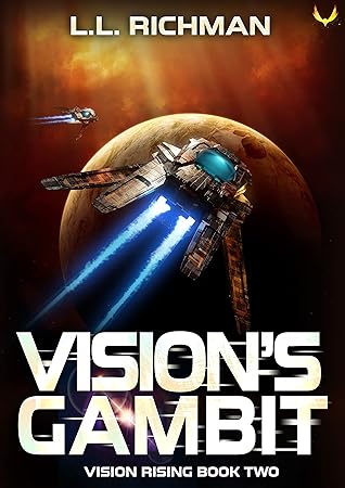 Vision's Gambit: A Military Sci-Fi Series (Vision Rising Book 2)