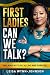 First Ladies, Can We Talk? by Leisa Wynn-Johnson First Ladies, Can We Talk? by Leisa Wynn-Johnson