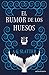El rumor de los huesos by A.G. Slatter El rumor de los huesos by A.G. Slatter