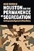 Houston and the Permanence of Segregation by David Ponton