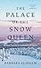The Palace of the Snow Queen by Barbara Sjoholm