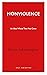 Nonviolence: An Idea Whose Time Has Come (Haus Curiosities)