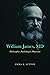 William James, MD: Philosop...